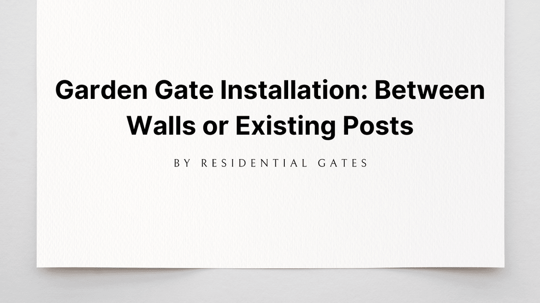 Garden Gate Installation: How to Install a Garden Gate Between Walls or Existing Posts